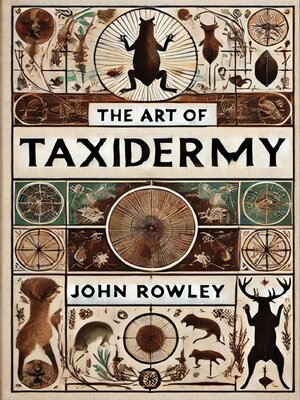 cover image of The Art of Taxidermy